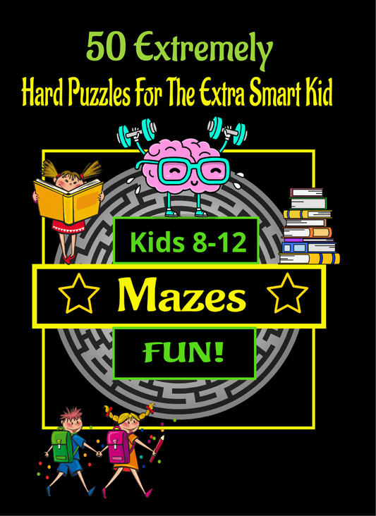 Maze Puzzle Book: (PDF Download) 50 Puzzles Extremely Hard Puzzles & Solutions, 4 different Designs for that Extra Smart Kid 8-12